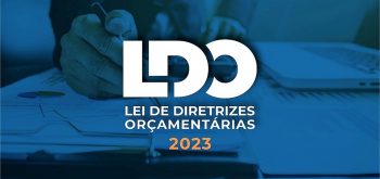CONVITE PARA AUDIÊNCIA PÚBLICA PARA DISCUSSÃO E ELABORAÇÃO DO PROJETO DE LEI DE DIRETRIZES ORÇAMENTÁRIAS PARA 2023. (LDO-2023)